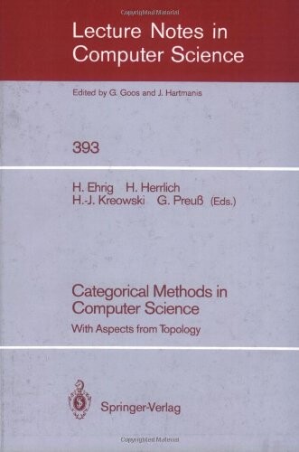 Categorical Methods in Computer Science: With Aspects from Topology (Lecture Notes in Computer Science)