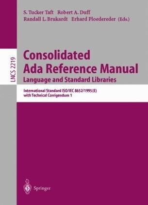 Consolidated Ada Reference Manual. Language and Standard Libraries: International Standard ISO/IEC 8652/1995(E) with Technical Corrigendum 1 (Lecture Notes in Computer Science) (v. 1)