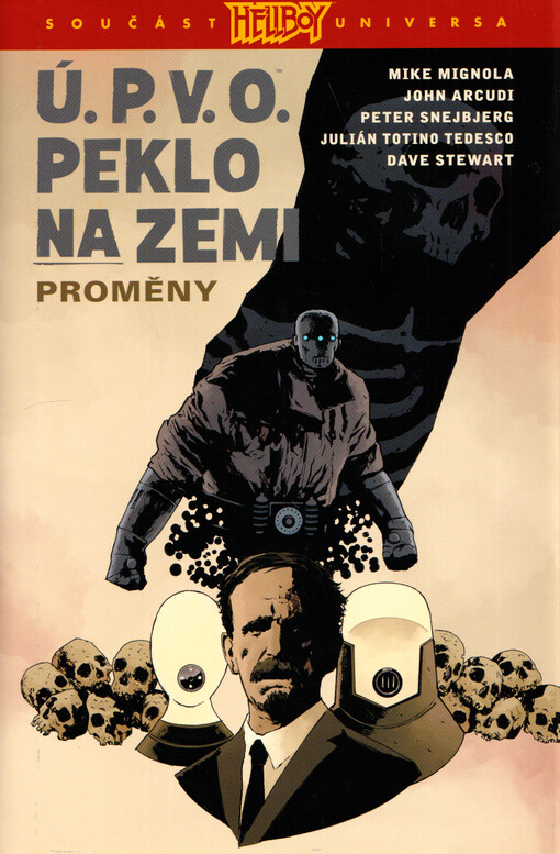 Ú.P.V.O. - peklo na zemi. Proměny