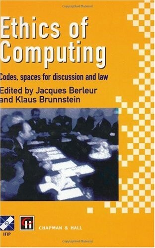 Ethics of Computing - Codes (IFIP Advances in Information and Communication Technology)