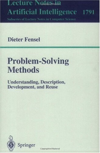 Problem-solving methods : Understanding, description, development, and reuse