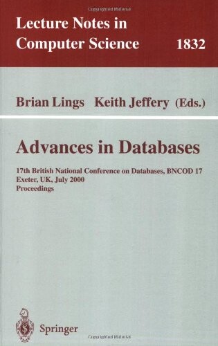 Advances in Databases : 17th British National Conference on Databases, BNCOD 17, Exeter, UK, July 3-5, 2000. Proceedings