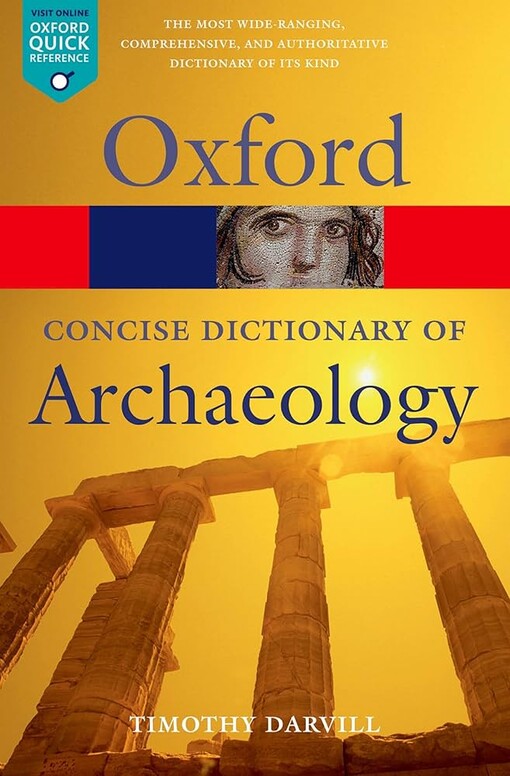 The concise Oxford dictionary of archaeology