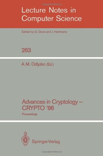 Advances in Cryptology - CRYPTO '86: Proceedings (Lecture Notes in Computer Science)