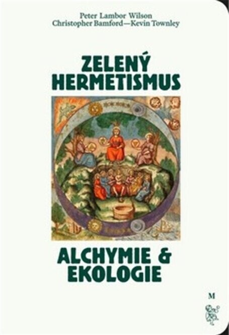 Zelený hermetismus : alchymie a ekologie