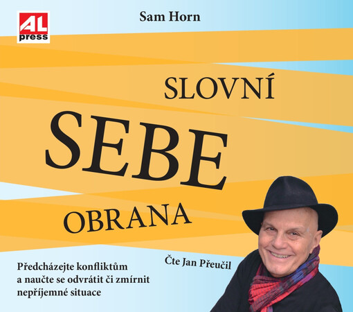 Slovní sebeobrana : předcházejte konfliktům a naučte se odvrátit či zmírnit nepříjemné situace
