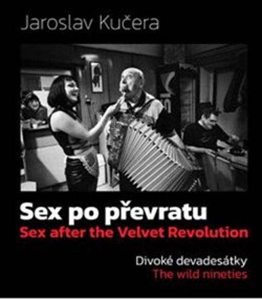 Sex po převratu – Divoké devadesátky