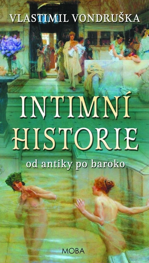 Intimní historie : od antiky po baroko