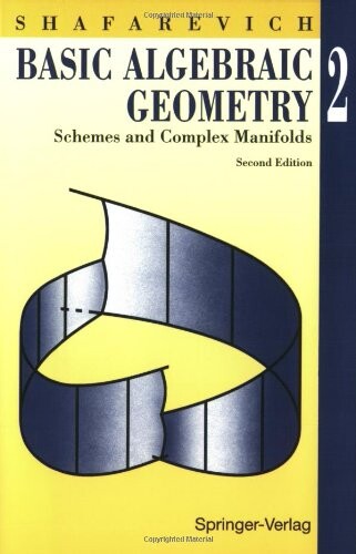 Basic algebraic geometry 2 : [schemes and complex manifolds]