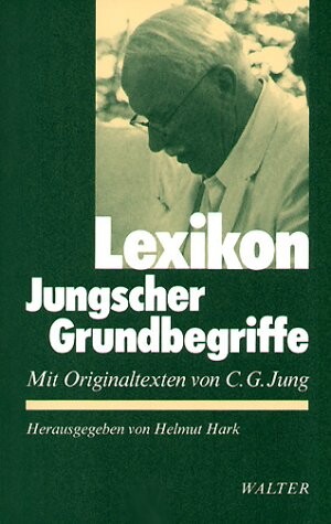 Lexikon Jungscher Grundbegriffe : Mit originaltexten von .