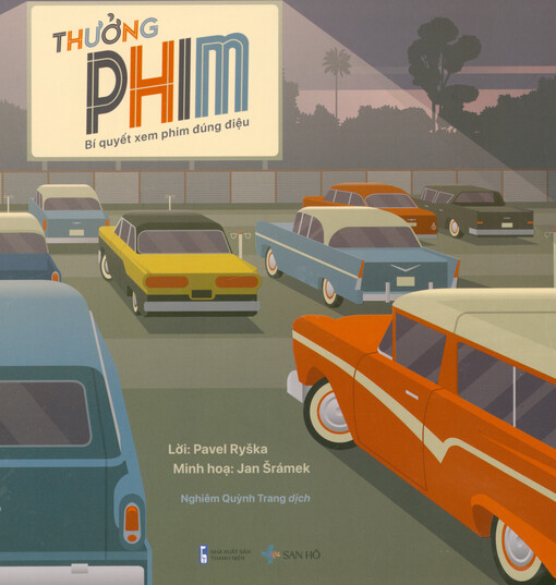 Thương phim : bí quyết xem phim đúng điều lởi: Pavel Ryška ; minh hoạ : Jan Šrámek ; Nghiêm Quỳnh Trang dịch