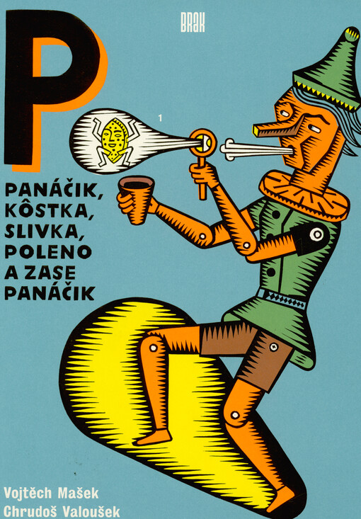 Panáčik, kôstka, slivka, poleno a zase panáčik