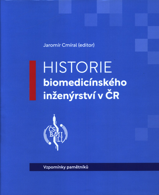 Historie biomedicínského inženýrství v ČR : vzpomínky pamětníků