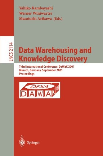 Data Warehousing and Knowledge Discovery: Third International Conference, DaWaK 2001 Munich, Germany September 5-7, 2001 Proceedings (Lecture Notes in Computer Science)
