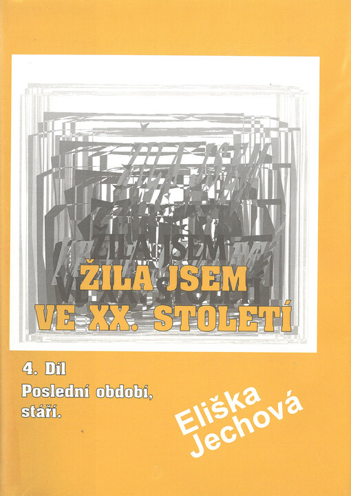 Žila jsem ve XX. století. 4. díl, 7. část, Poslední období, stáří