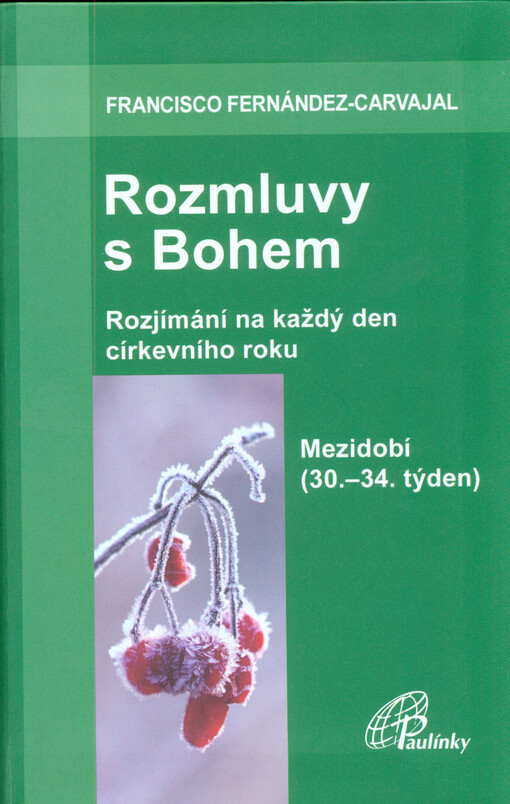 Rozmluvy s Bohem :rozjímání na každý den církevního roku.Svazek 5,Mezidobí, sv. 5b