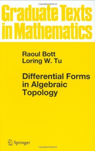 Differential Forms in Algebraic Topology (Graduate Texts in Mathematics)