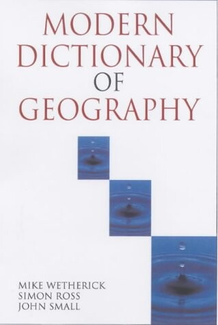 A Modern Dictionary of Geography (Student Reference)