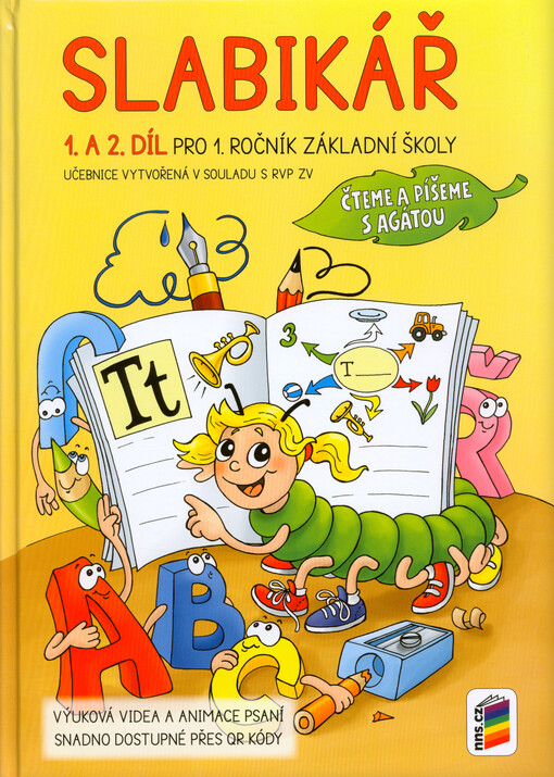 Slabikář : pro 1. ročník základní školy : čteme a píšeme s Agátou. 1. a 2. díl