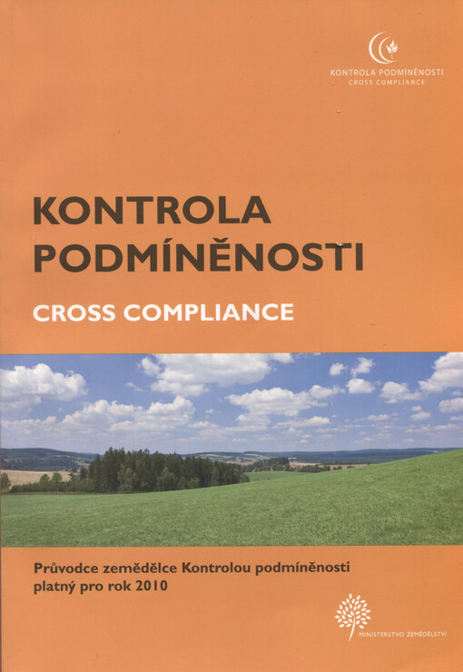 Kontrola podmíněnosti : průvodce zemědělce Kontrolou pomíněnosti platný pro rok 2010