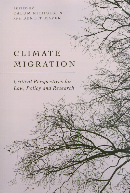 Climate migration : critical perspectives for law, policy, and research