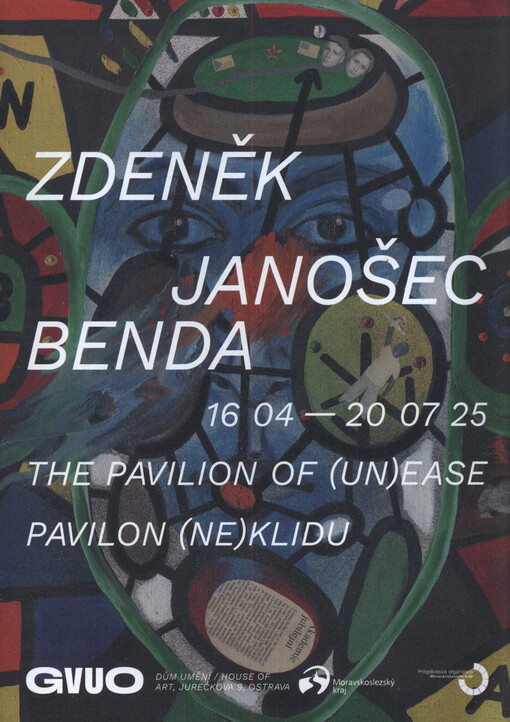 Zdeněk Janošec Benda : pavilon (ne)klidu = the pavilion of (un)ease : 16.04.-20.07.25 : GVUO : Dům umění = House of art ... Ostrava