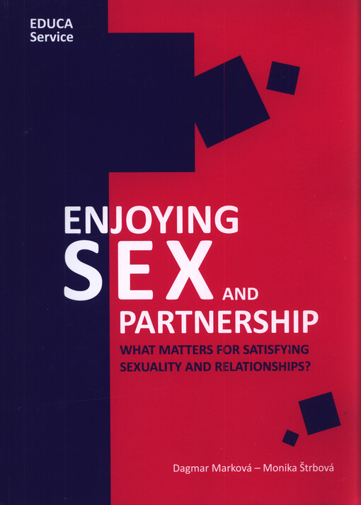 Enjoying sex and partnership : what matters for satisfying sexuality and relationships?
