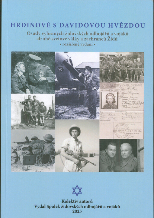 Hrdinové s Davidovou hvězdou : osudy vybraných židovských odbojářů a vojáků druhé světové války a zachránců