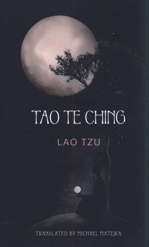 Tao te ching : the book of the power and the way