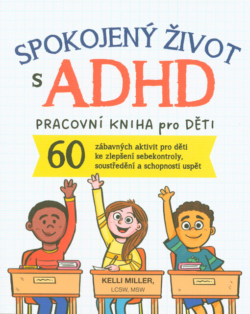 Spokojený život s ADHD : pracovní kniha pro děti