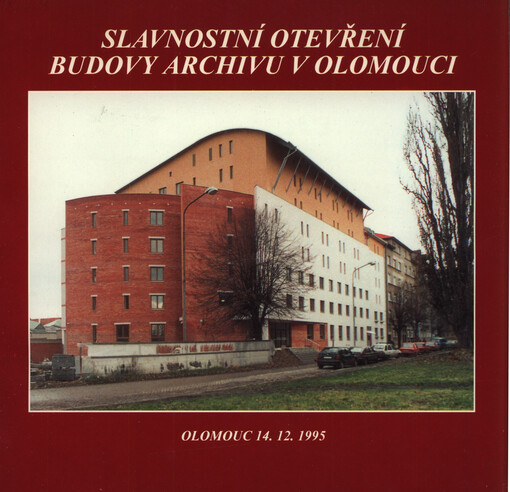 Slavnostní otevření budovy archivu v Olomouci : Olomouc 14.12.1995