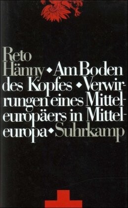Am Boden des Kopfes: Verwirrungen eine Mitteleuropaers in Mitteleuropa (German Edition)