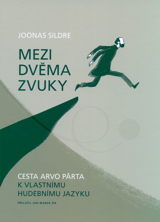 Mezi dvěma zvuky : cesta Arvo Pärta k vlastnímu hudebnímu jazyku