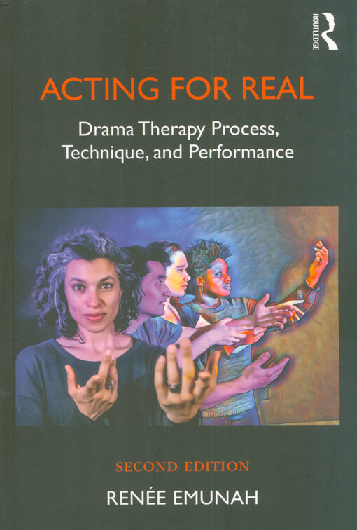 Acting for real : drama therapy process, technique, and performance