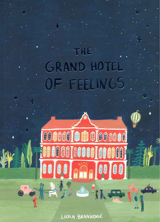The Grand Hotel of Feelings