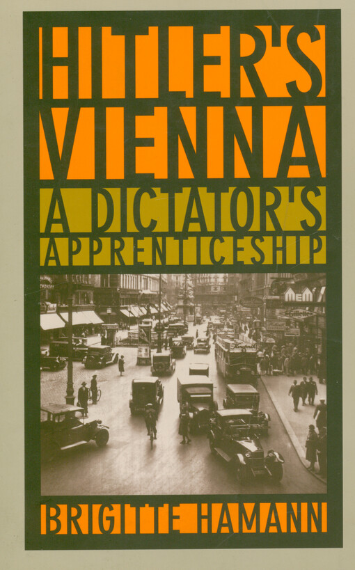 Hitler's Vienna : a dictator's apprenticeship
