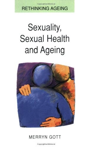 Sexuality, sexual health, and ageing