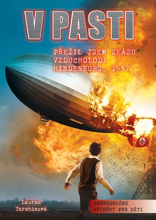 V pasti: Přežil jsem zkázu vzducholodi Hindenburg, 1937