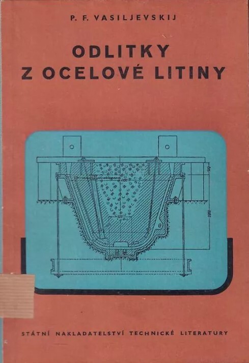 Odlitky z ocelové litiny :technologie formování, lití a vytloukání