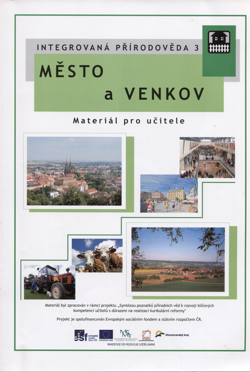 Integrovaná přírodověda. 3, Město a venkov. Materiál pro učitele, 1. vyd.