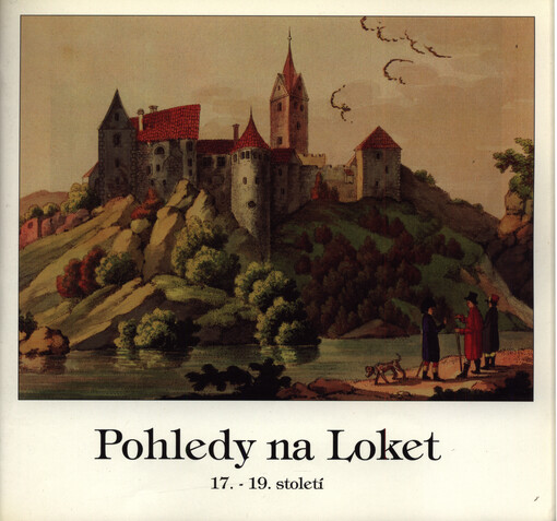 Pohledy na Loket : 17.-19. století