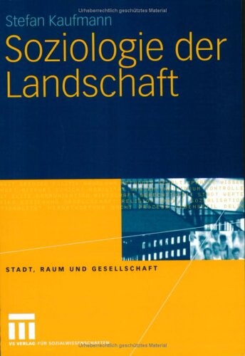 Soziologie der Landschaft (Stadt, Raum und Gesellschaft) (German Edition)