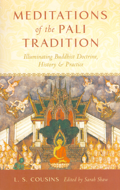 Meditations of the Pali tradition : illuminating Buddhist doctrine, history, and practice