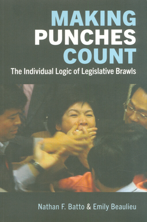 Making punches count : the individual logic of legislative brawls