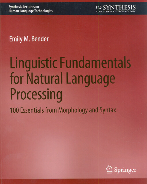 Linguistic fundamentals for natural language processing : 100 essentials from morphology and syntax