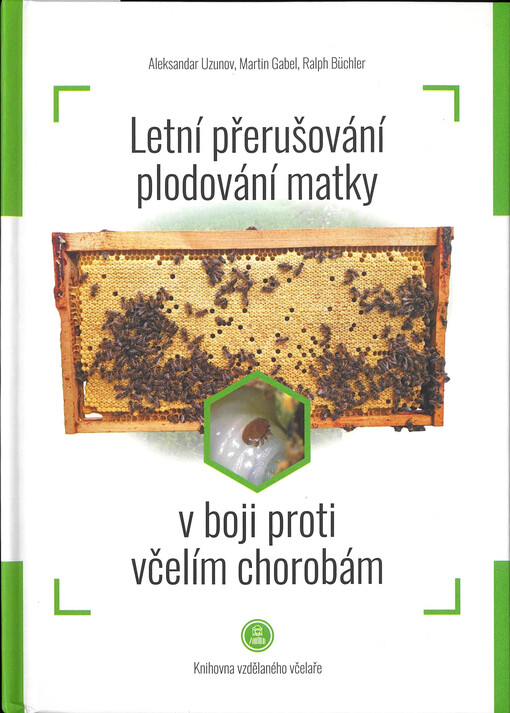 Letní přerušování plodování matky v boji proti včelím chorobám