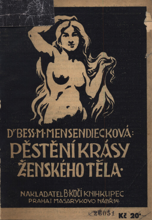 Pěstění krásy ženského těla : prakticky zdravotnické a prakticky krasocitné pokyny