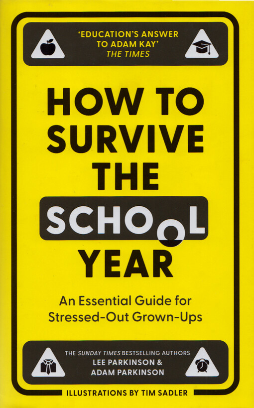 How to survive the school year : an essential guide for stressed-out grown-ups