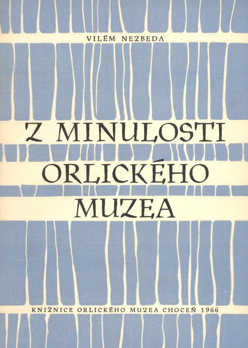 Z minulosti Orlického muzea