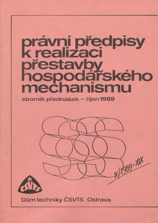 Právní předpisy k realizaci přestavby hospodářského mechanismu :sborník přednášek